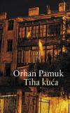 Tiha kuća (The Silent House) - Orhan Pamuk