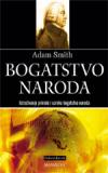 Bogatstvo naroda (An Inquiry Into the Nature and Causes of the Wealth of Nations) - Adam Smith (Adam Smit)