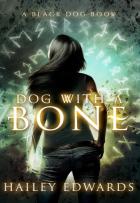 Black Dog #1 - Dog with a Bone - Hailey Edwards
