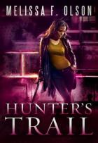 Scarlett Bernard #3 - Hunter\'s Trail - Melissa F. Olson