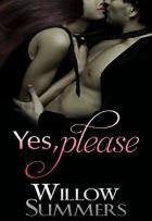 Please #1 - Yes, Please - Willow Summers
