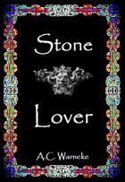 Stone Lover - A.C. Warneke